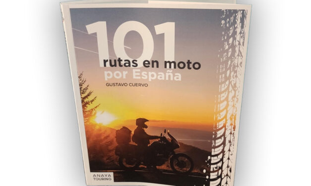 101 Rutas en Moto por España: El libro definitivo